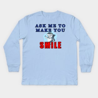 Ask Me To Make You Smile Shark Kids Long Sleeve T-Shirt